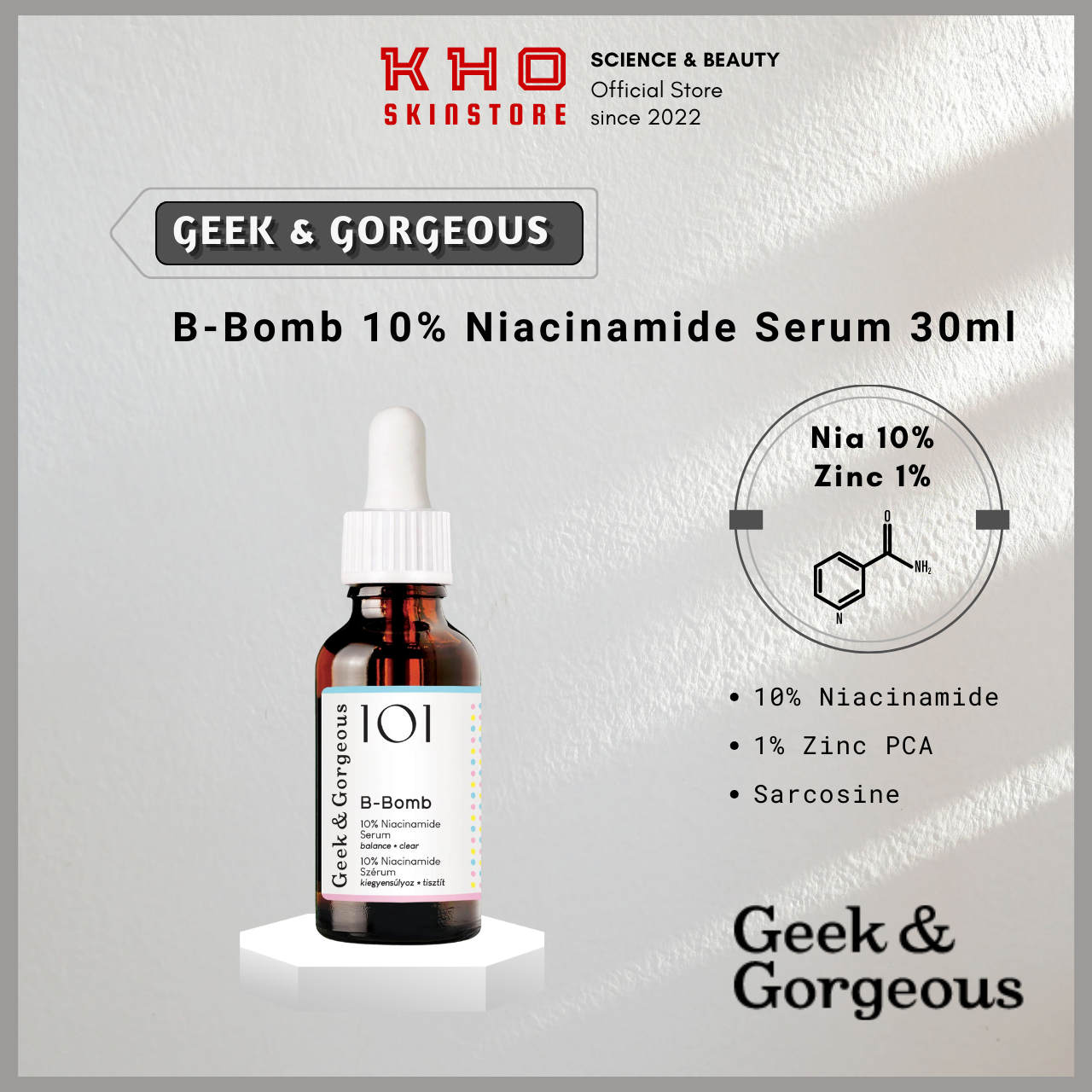 [KhoSkinStore] Geek&amp;Gorgeous tinh chất ngăn ngừa mụn kiểm soát dầu lỗ chân lông to 10% Niacinamide ZincPCA B-Bomb