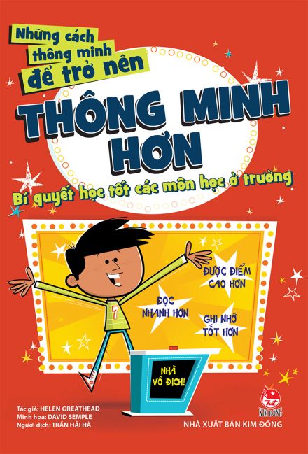 Sách – những cách thông minh để trở nên thông minh hơn – bí quyết học tốt các môn học ở trường