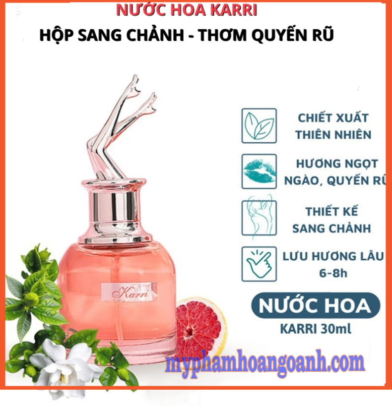 Nước Hoa Nữ Đôi Chân Hoa Hậu Mùi Thơm Lâu Quyến Rũ. Nước Hoa Karri 30ml