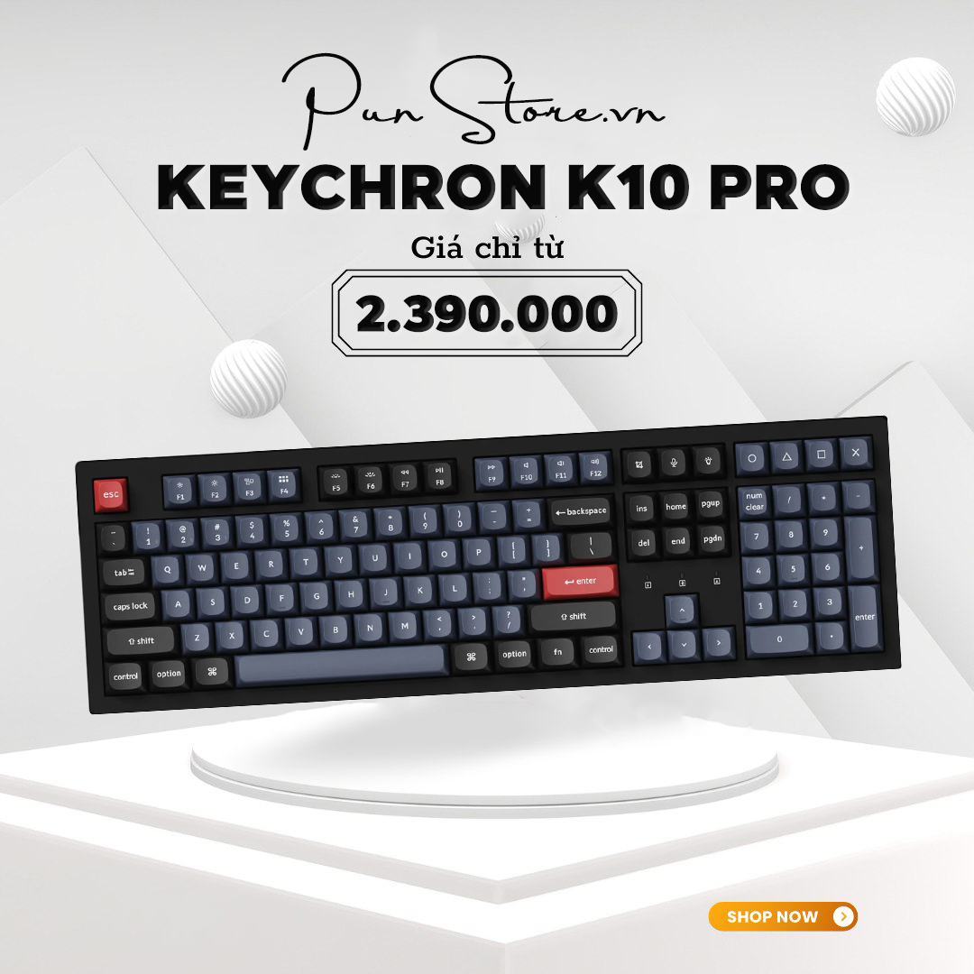 Keychron K10 Pro - Bàn phím cơ Keychron K10 Pro RGB, HOTSWAP