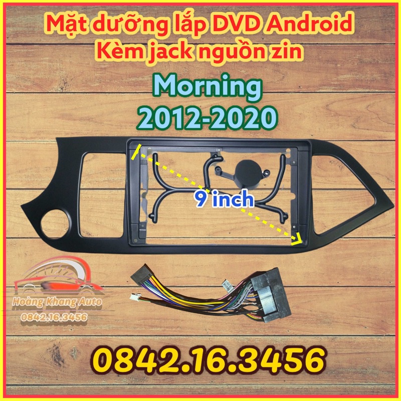 Mặt dưỡng kia morning 2012 - 2020, 9 inch kèm jack nguồn zin theo xe