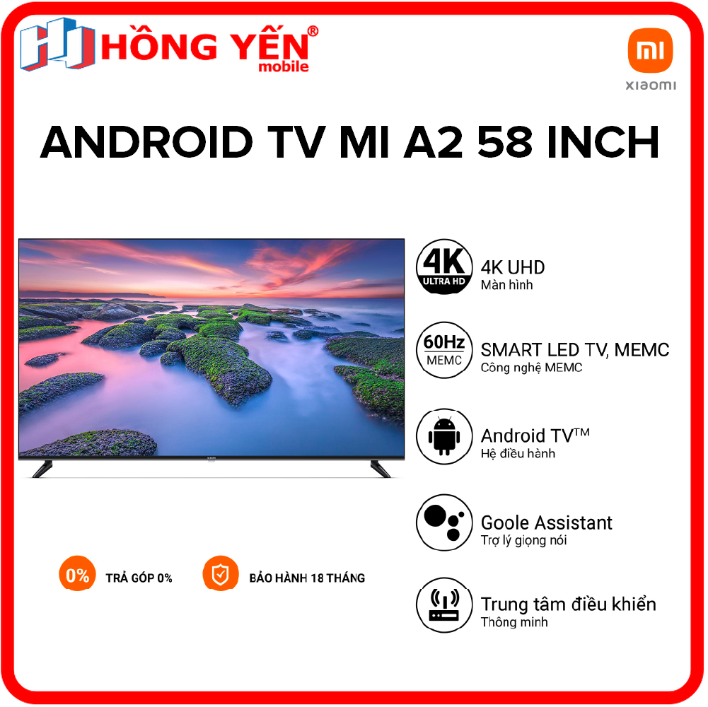 Android Tivi Xiaomi Mi TV A2 58 inch 4K - Hàng Chính Hãng - Bảo Hành 2 Năm