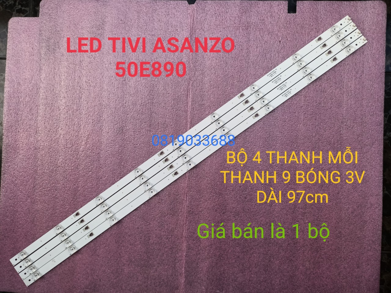 Thanh đèn led tivi asanzo 50e890 mới 100% hàng zin hãng bộ 4 thanh, mỗi thanh 9 bóng 3v dài 97cm
