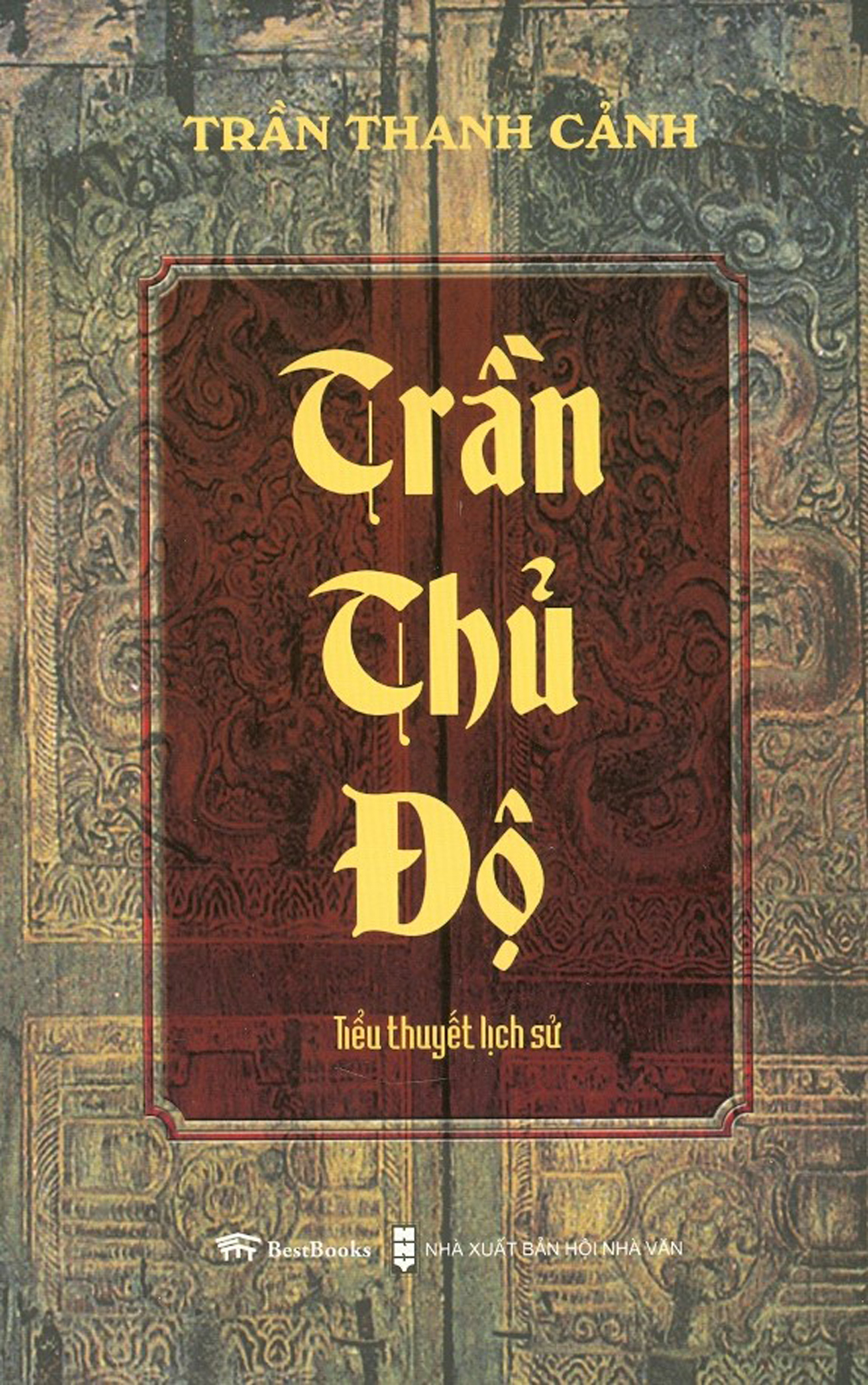Trần Thủ Độ (Tiểu Thuyết Lịch Sử)