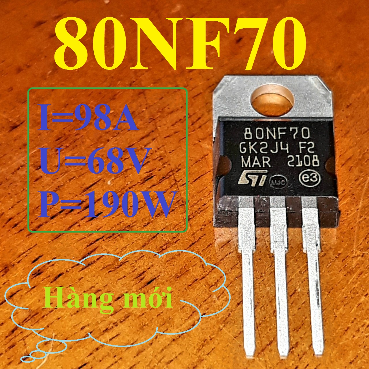 10 mosfet 80nf70 - 98a / 68v / 190w hàng mới thay thế irf3205