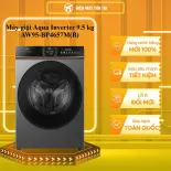 AW95-BP4657M(B) - Máy giặt Aqua Inverter 9.5 kg AW95-BP4657M(B) - GIAO TOÀN QUỐC - CHỈ MIỄN PHÍ HCM
