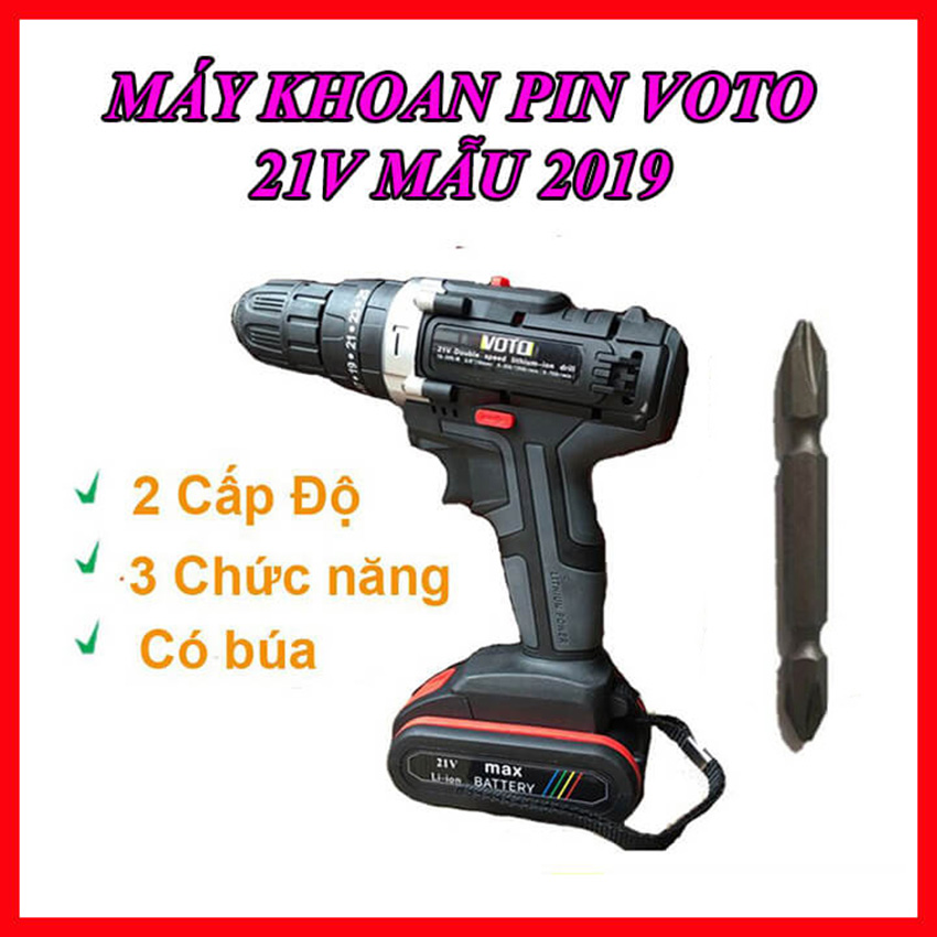 Máy Khoan Pin 21V VOTO Hai Tốc Độ 3 Chức Năng Tặng Đầu Vit Mũi Khoan Mẫu 2019,Máy Khoan Pin VOTO