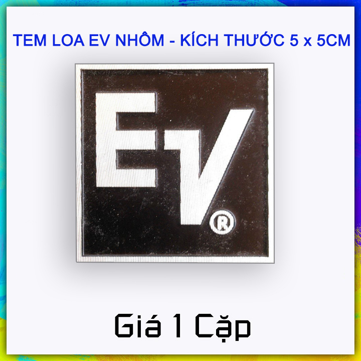 TEM NHÔM DÁN THÙNG LOA LOGO EV ( ELECTROVOICE) VUÔNG LOẠI TỐT 5cm x 5cm - GIÁ 1 CẶP