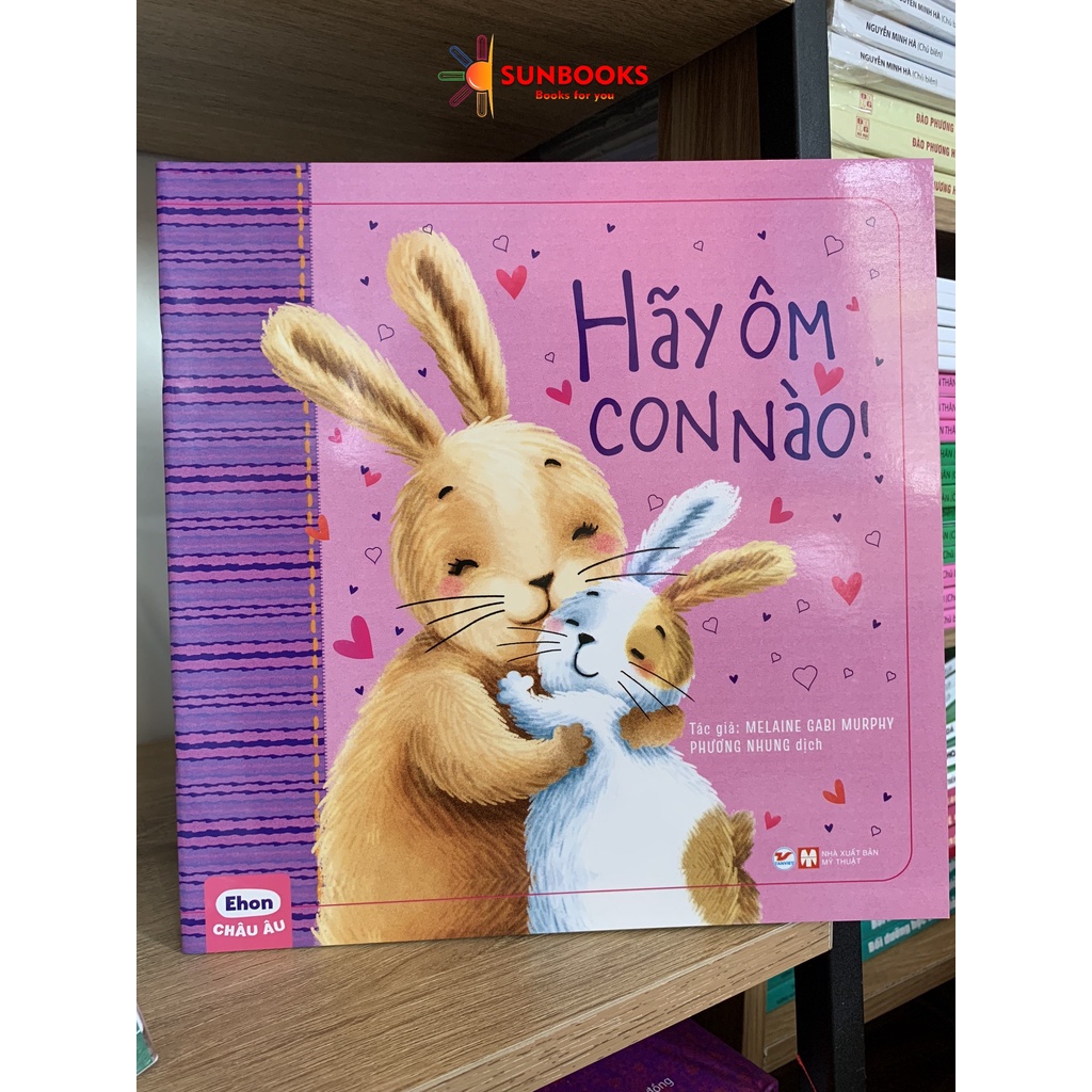 Sách - hãy ôm con nào ! - ehon châu âu