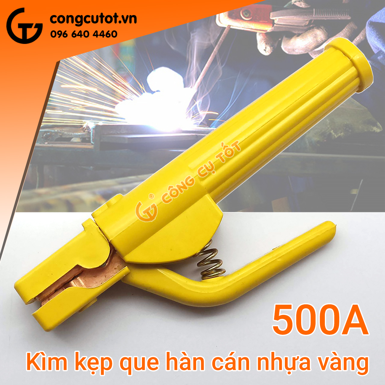 Kìm hàn - kẹp que hàn cán nhựa vàng 500A