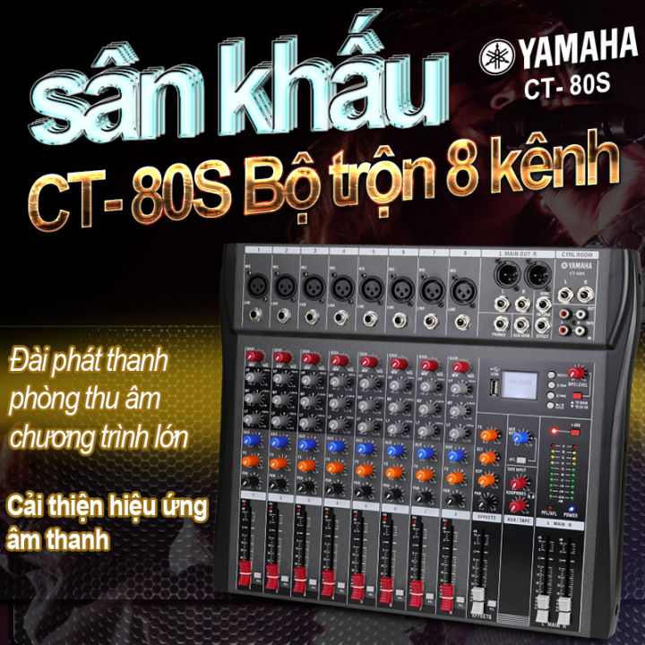 Bàn mixer mẫu mới 2023, mixer yamaha ct80s-usb bluetooth - 8 line mono - 2 line stereo - cân chỉnh bass, mix, trep, echo, 100 hiệu ứng vang reverb, hát cực nhẹ, karaoke, mixer chuyên dụng cho phòng trà, mini bar, pubs, show cưới