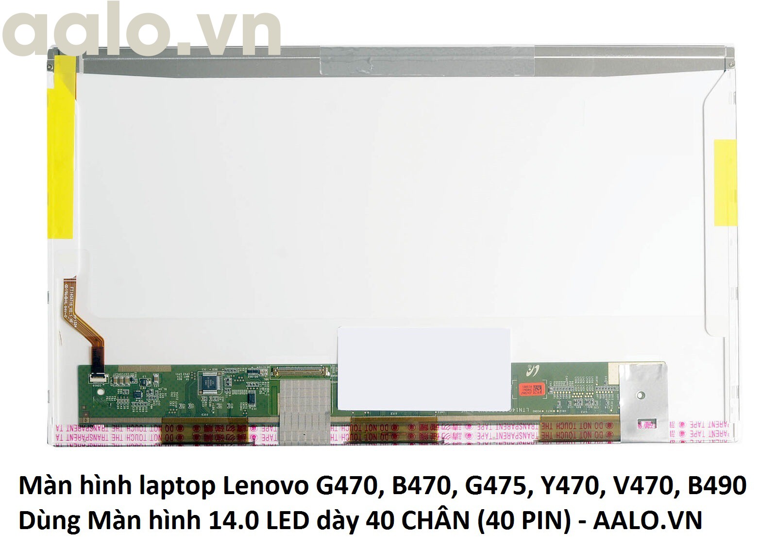 MÀN HÌNH LAPTOP LENOVO G470, B470, G475, Y470, V470, B490