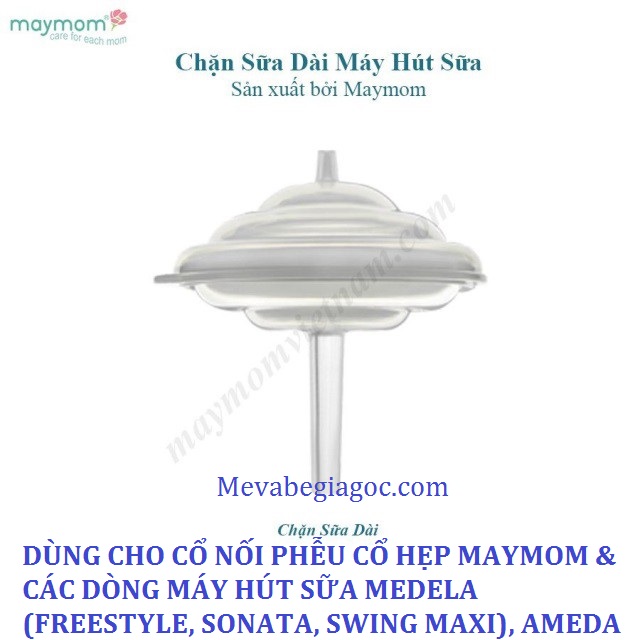 (FREESHIP ĐẾN 50k) 1 Chặn Sữa dài - Dùng cho cổ nối phễu cổ hẹp Maymom & các dòng máy hút sữa Medela (Freestyle, Sonata, Swing Maxi), Ameda NAM1