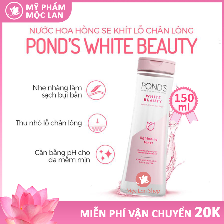 Nước hoa hồng Pond's, Toner Pond' dưỡng ẩm, trắng hồng rạng rỡ White beauty 150ml - Mỹ phẩm Mộc Lan