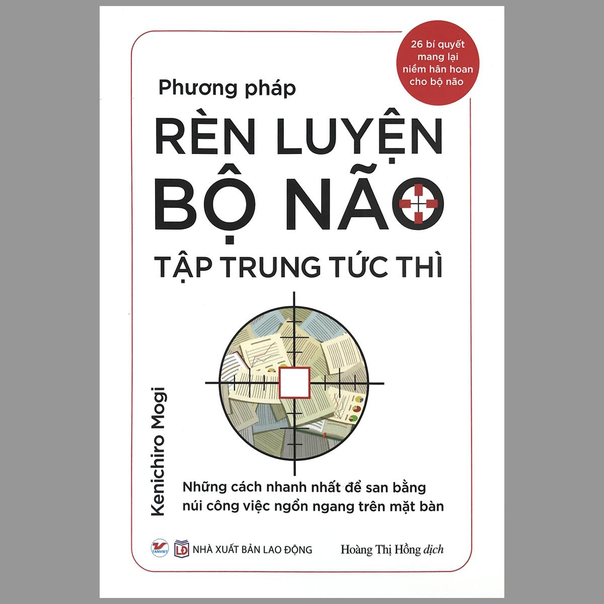 Sách phương pháp rèn luyện bộ não tập trung tức thì - tác giả