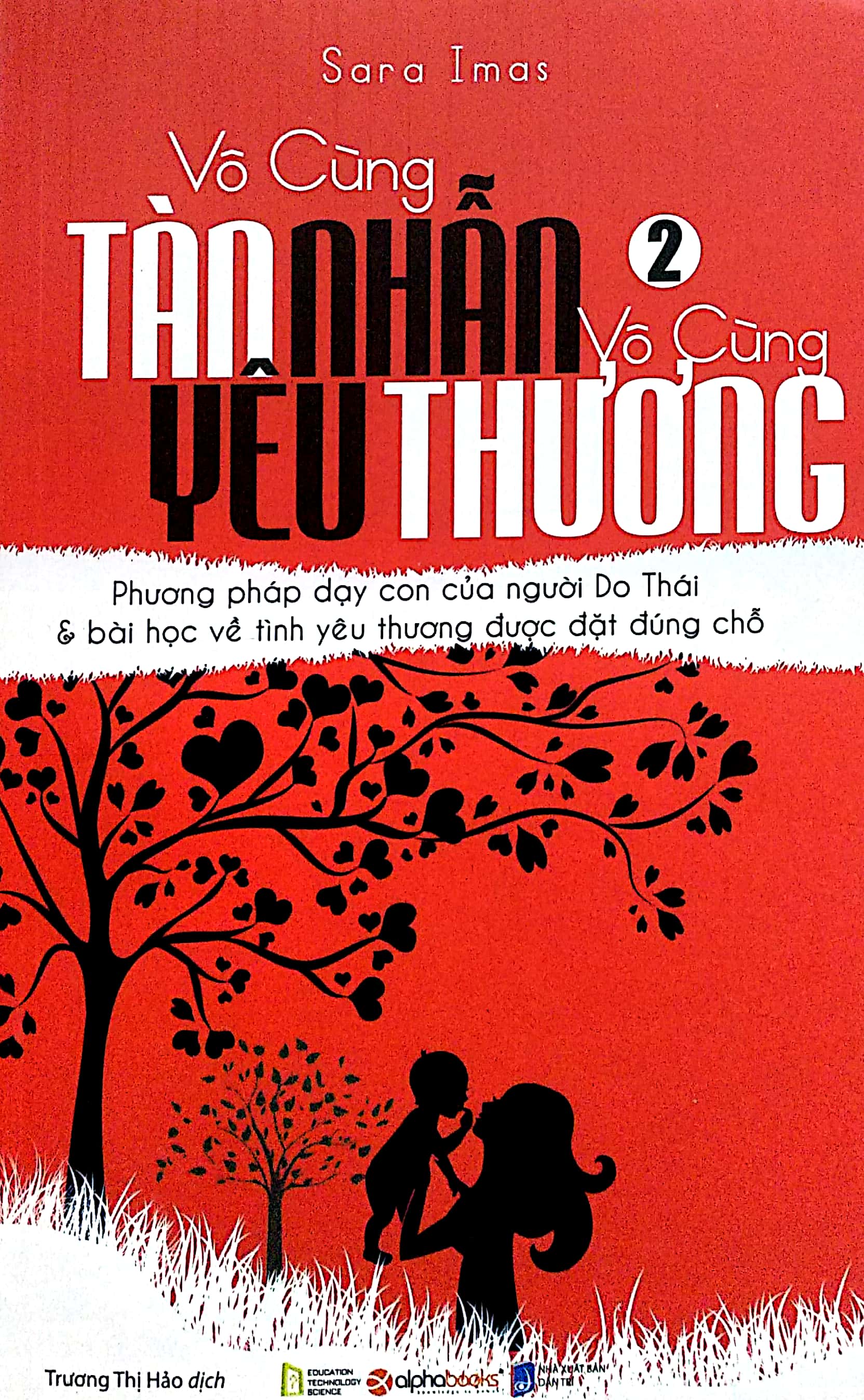 Fahasa - Vô Cùng Tàn Nhẫn, Vô Cùng Yêu Thương - Tập 2 (Tái Bản 2017)