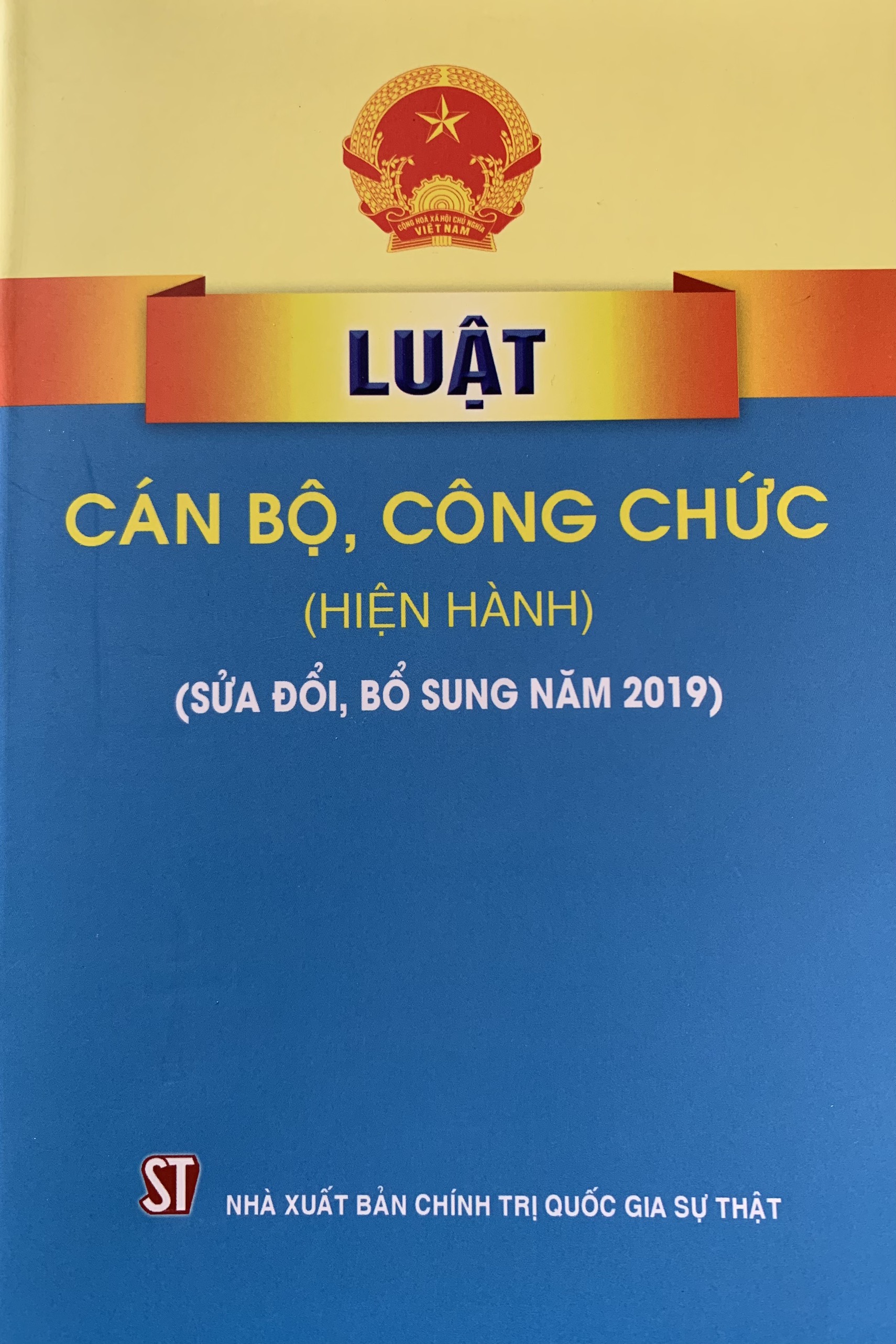 Luật Cán Bộ, Công Chức (Hiện Hành) (Sửa Đổi, Bổ Sung Năm 2019)
