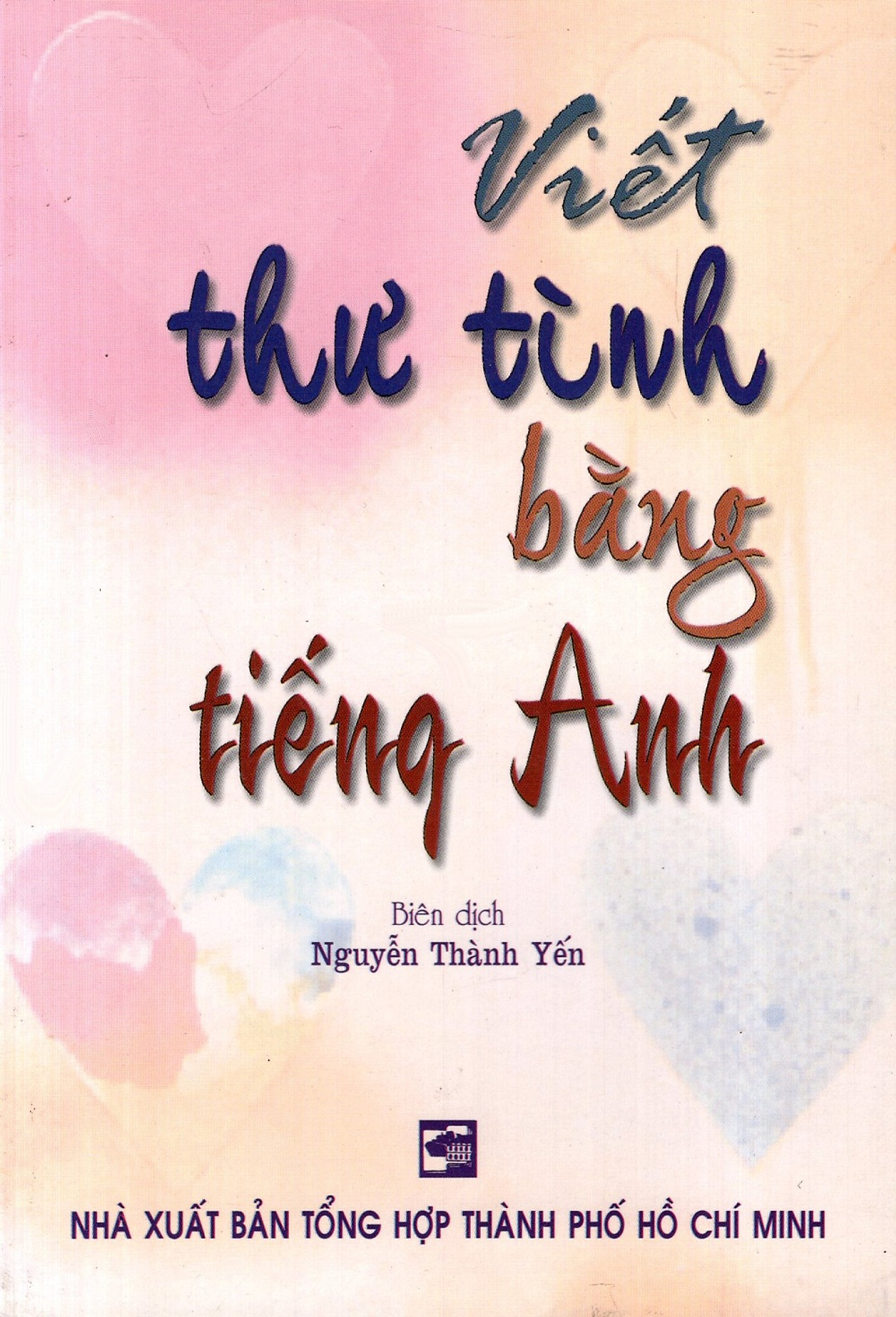 NS Minh Tâm - Sách - Viết Thư Tình Bằng Tiếng Anh