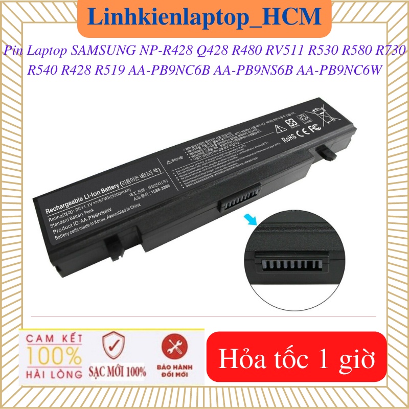 Pin laptop samsung r428 np-r428 r480 r519 r530 r540 r580 r730 rv511 q428 aa-pb9nc6b aa-pb9nc6w aa-pb9ns6b