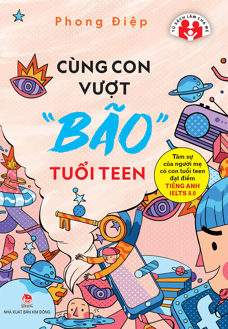 Kim Đồng - Cùng con vượt "bão" tuổi teen