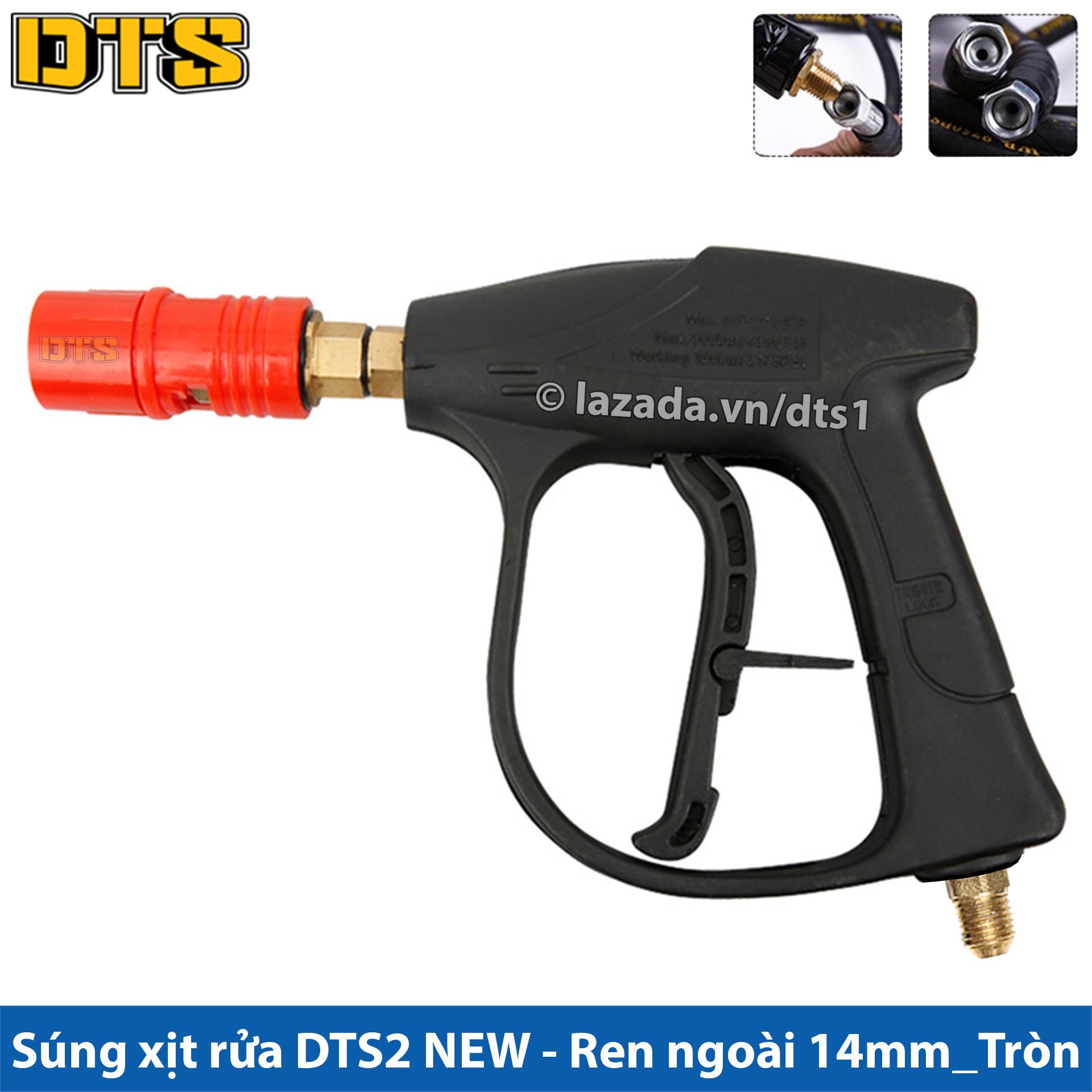 Súng xịt rửa - súng rửa xe DTS2 NEW cho máy xịt rửa cao áp, máy rửa xe áp lực cao - Ren ngoài 14mm Đầu tròn
