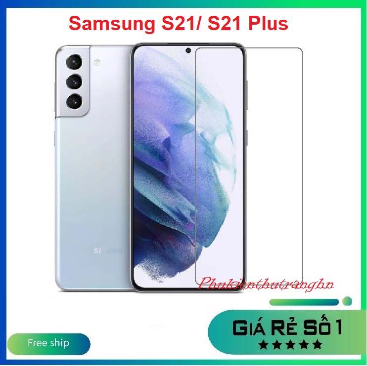 Kính cường lực Samsung S21/ S21 Plus trong suốt không full màn hình ( Kính full màn 98% so với màn hình điện thoại)