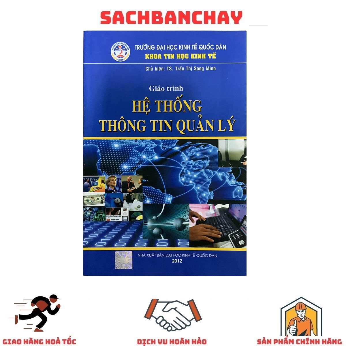 Sách - Giáo Trình Hệ Thống Thông Tin Quản Lý ( PGS. TS Trần Thị Song Minh ) Tái Bản 2012