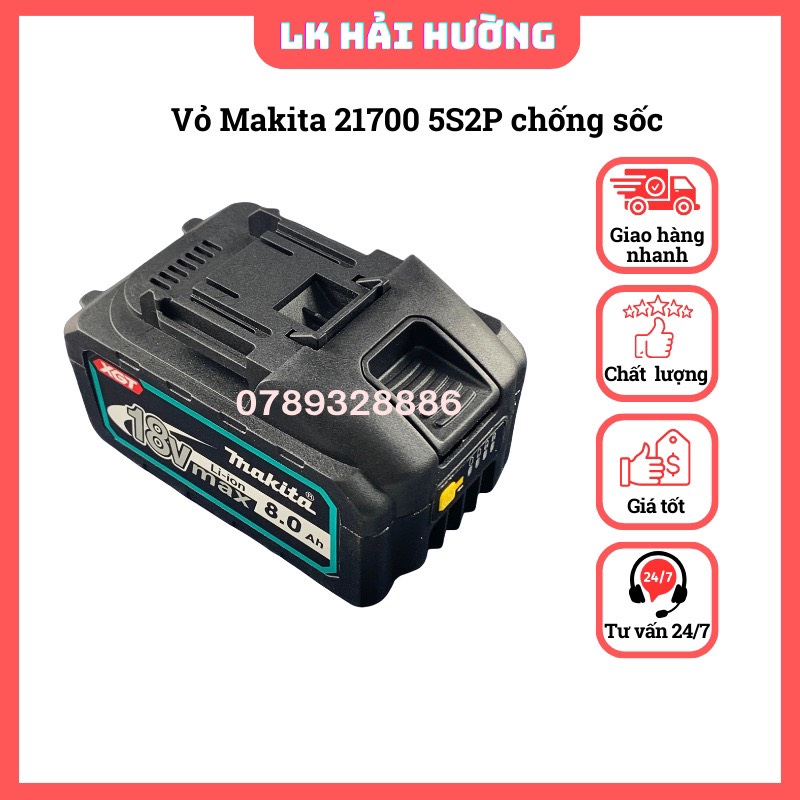 Vỏ pin makita 10cell 21700 5s2p 18v-21v chống sốc, nhận sạc adapter