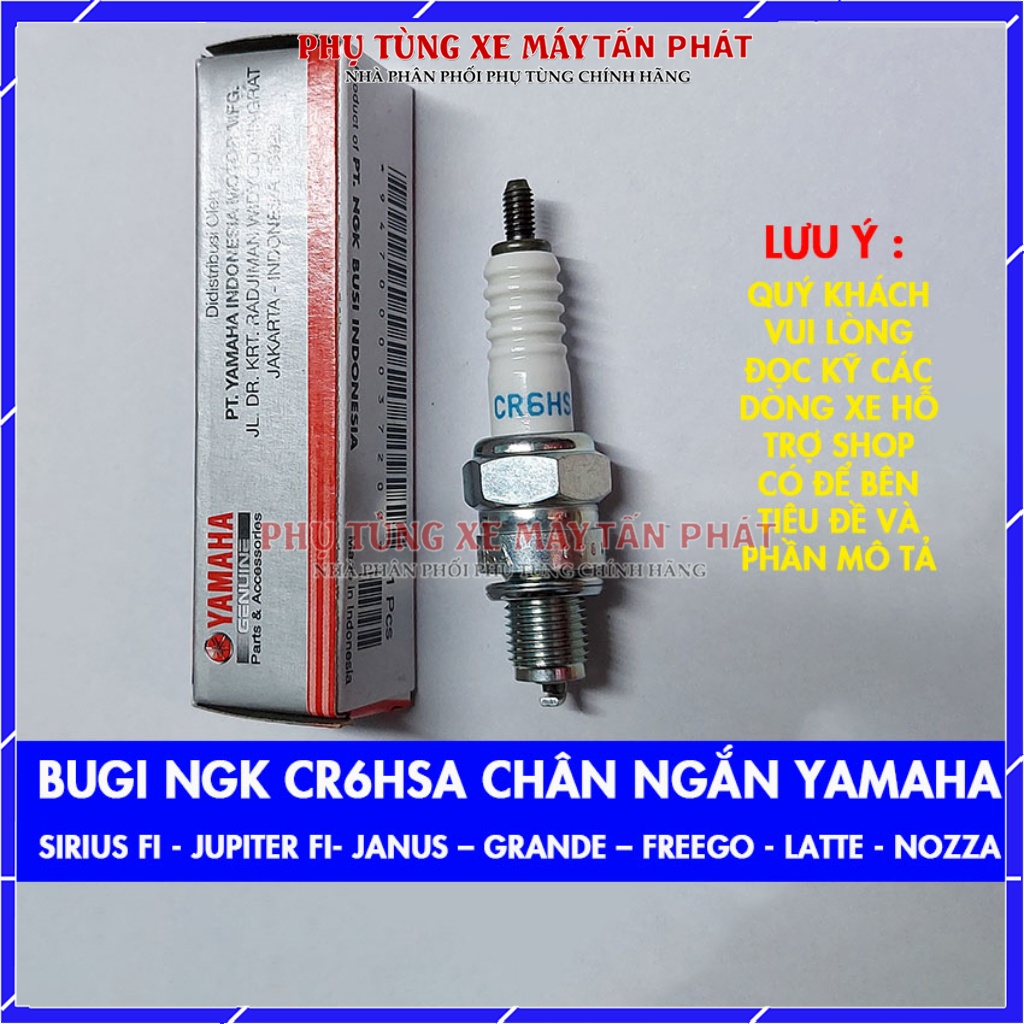 Bugi ngk cr6hsa chân ngắn sirius fi /jupiter fi /janus /grande /freego /latte /nozza xe máy chính hãng yamaha phân phối