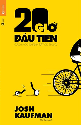 Fahasa - 20 Giờ Đầu Tiên: Cách Học Nhanh Bất Cứ Thứ Gì (Tái Bản 2020)