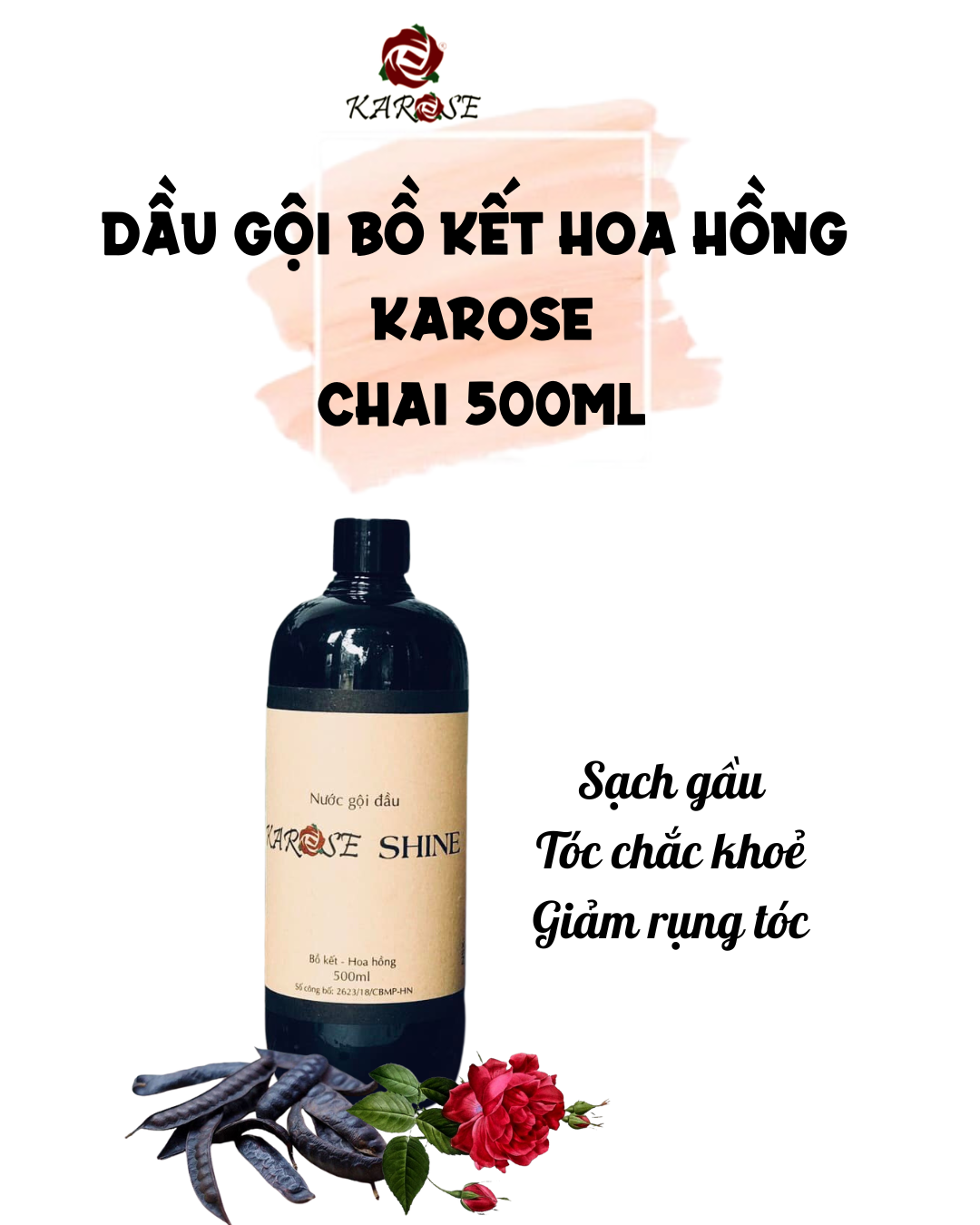 Karose Nước gội đầu bồ kết hoa hồng Karose Shine Giúp sạch gầu giảm ngứa đầu chắc chân tóc giảm rụng tóc Chai 500ml Koshka Home