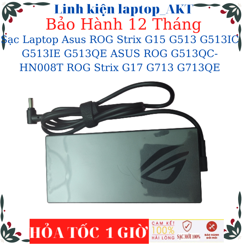 Sạc Laptop Asus ROG Strix G15 G513 G513IC G513IE G513QE ASUS ROG G513QC-HN008T ROG Strix G17 G713 G713QE Sạc 10V-20A-200W chân 6.0*3.7mm