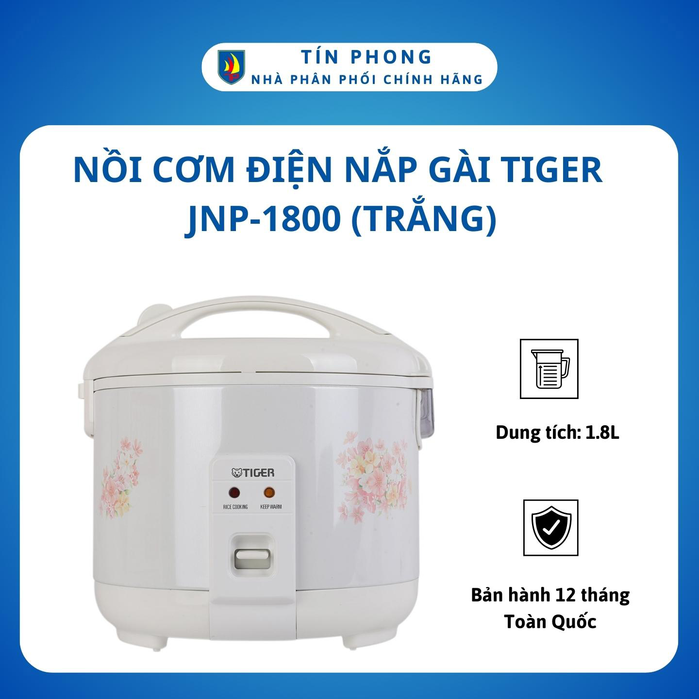 Nồi cơm, nồi cơm điện tiger jnp-1800 - dung tích 1.8 lít, công suất 650w - hàng chính hãng, bảo hành 12 tháng