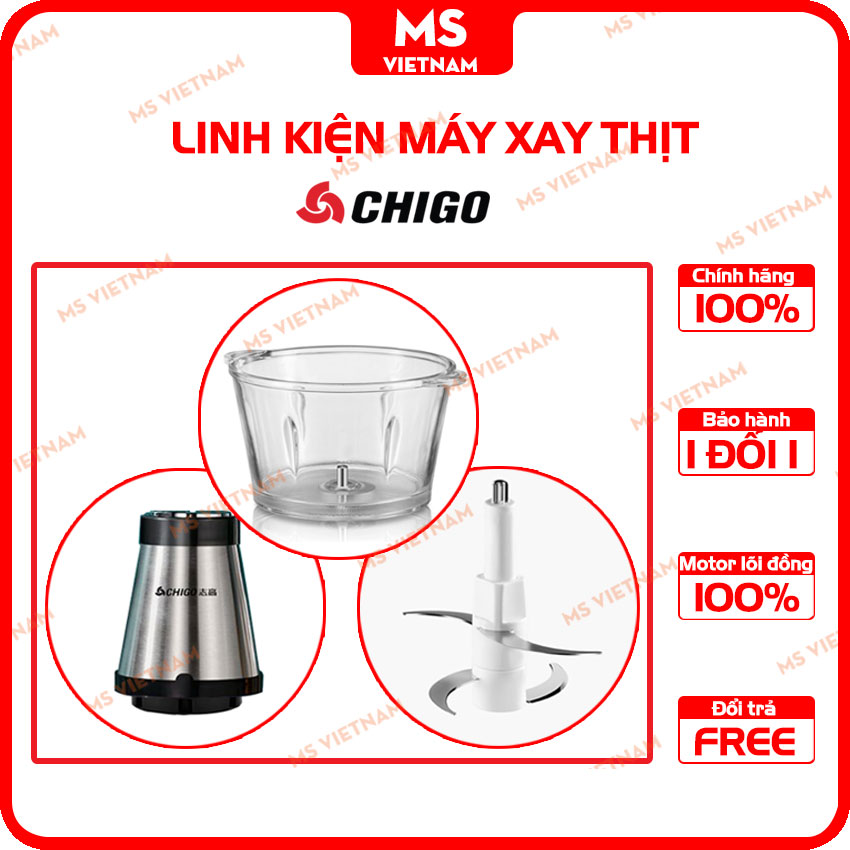 Linh kiện máy xay thịt Chigo: Lưỡi dao / Cối xay / Motor máy xay - MS Vietnam