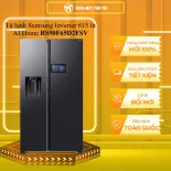 Tủ lạnh Samsung Inverter 615 lít AI Home RS90F65D2FSV - GIAO TOÀN QUỐC - CHỈ MIỄN PHÍ HCM