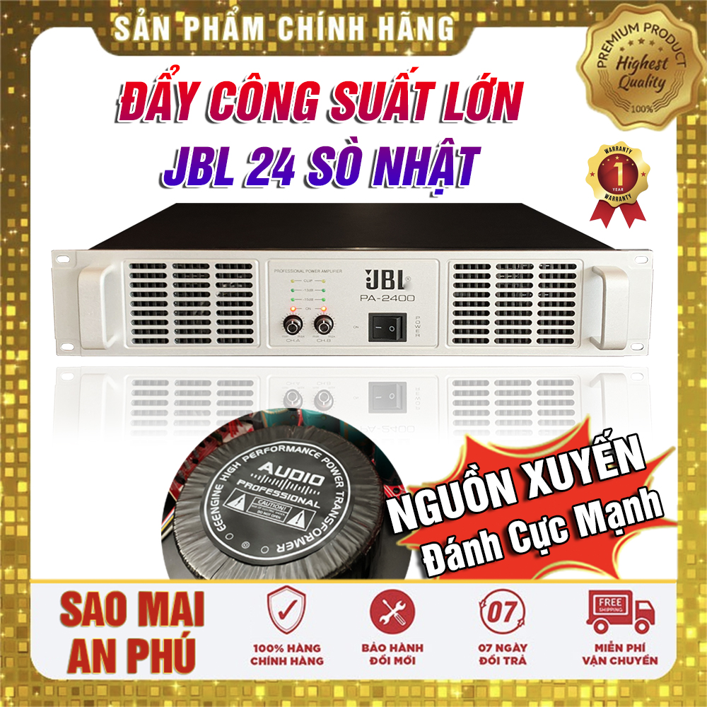 Cục đẩy công suất 24 sò toshiba japan nguồn dây đồng main sân khấu 2000w jbi pa-2400 24 sò lớn cực mạnh phù hợp nhiều loại loa, dàn loa kéo, dàn karaoke di động