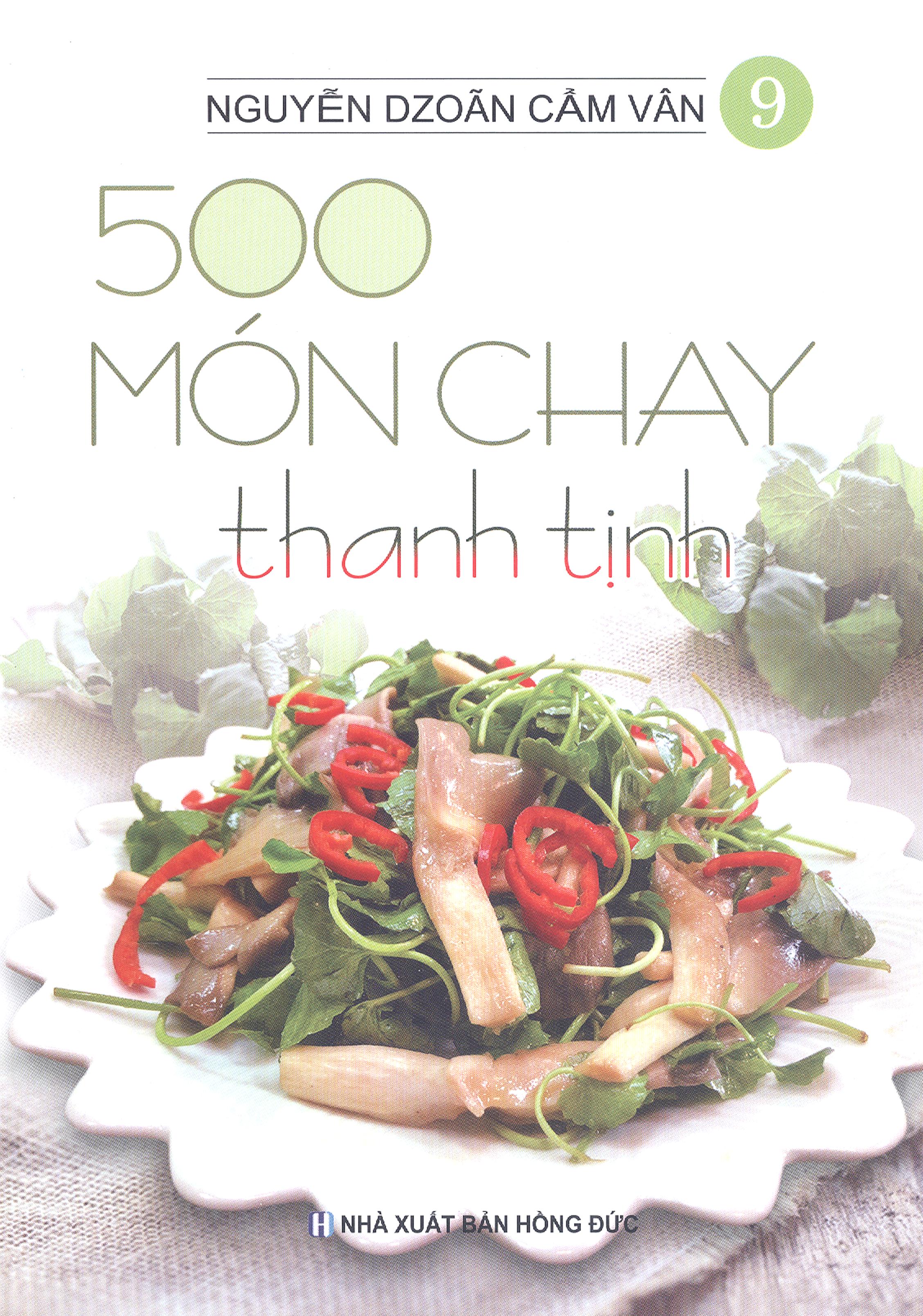 500 Món Chay Thanh Tịnh - Tập 9