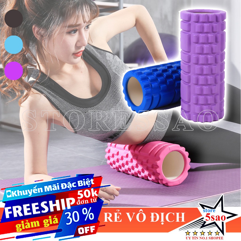 🎁 Ống lăn massage giãn cơ matxa yoga ❤️ ❤️ Con lăn massage foarm roller giá rẻ