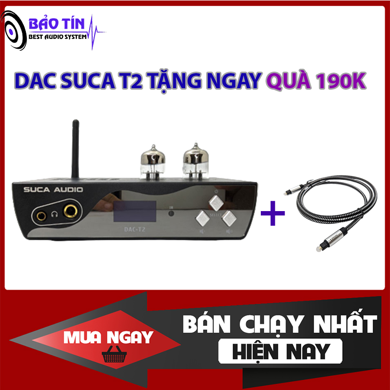 GIẢI MÃ ÂM THANH SUCA DAC T2 - GIẢI MÃ PCM 32bit/768kHz và DSD512 Tặng dây quang Liton Mỹ