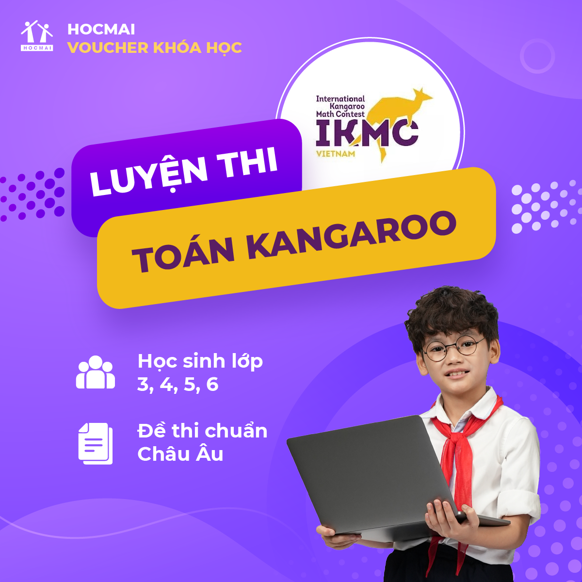 HOCMAI- Khóa học Luyện thi Toán Kangaroo dành cho trẻ từ lớp 3 đến lớp 6 -Toàn quốc [E-Voucher]