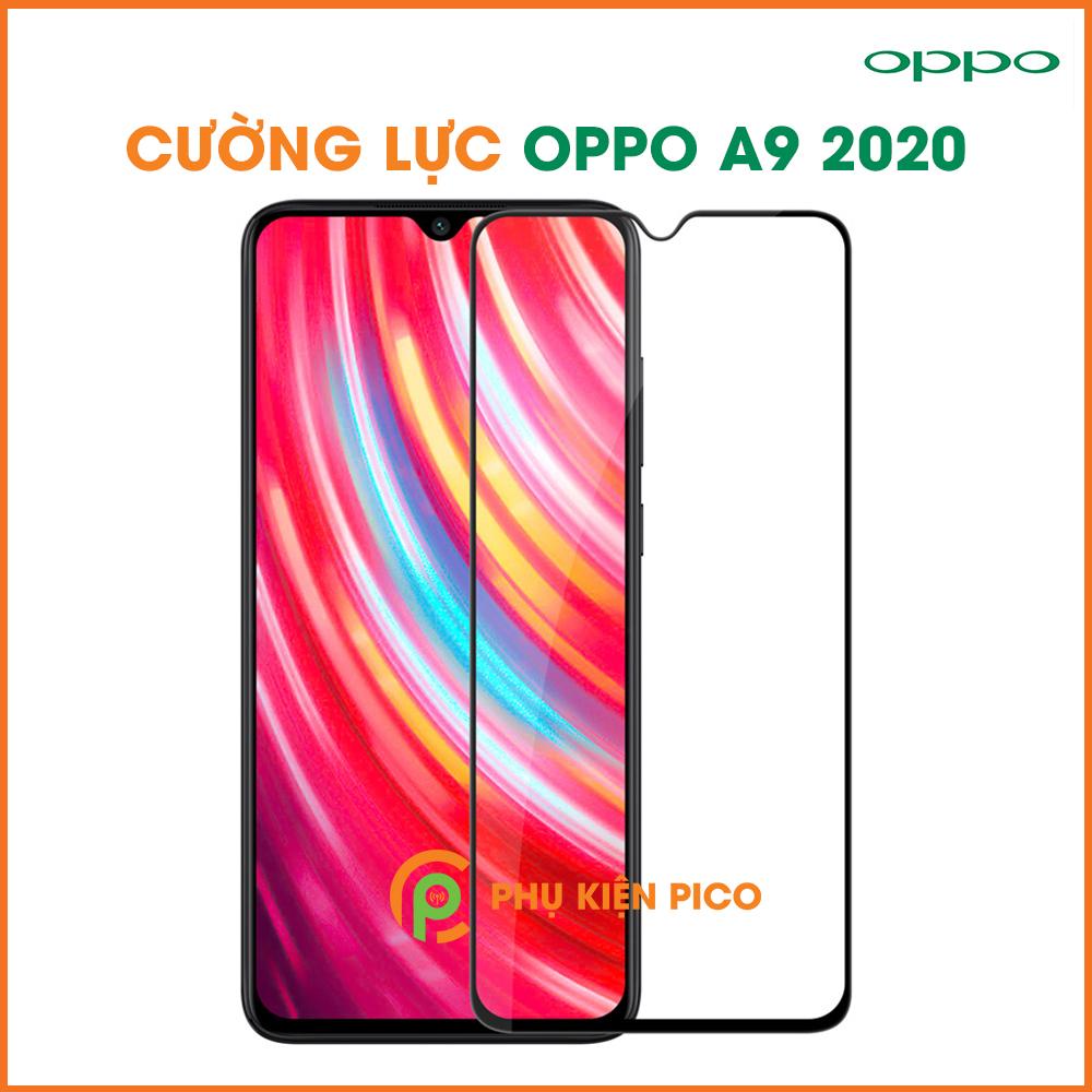 Kính cường lực Oppo A9 2020 full viền - Dán màn hình Oppo A9 2020 full viền độ cứng 9H