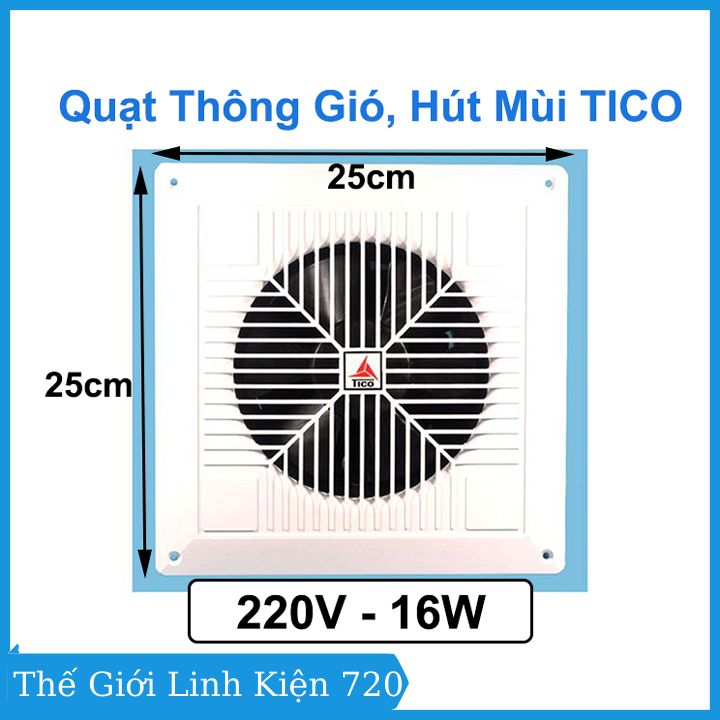 Quạt thông gió, hút mùi 220v tico tc-16av6 hút mùi hiệu quả kích thước 25x25cm có thể gắn âm tường