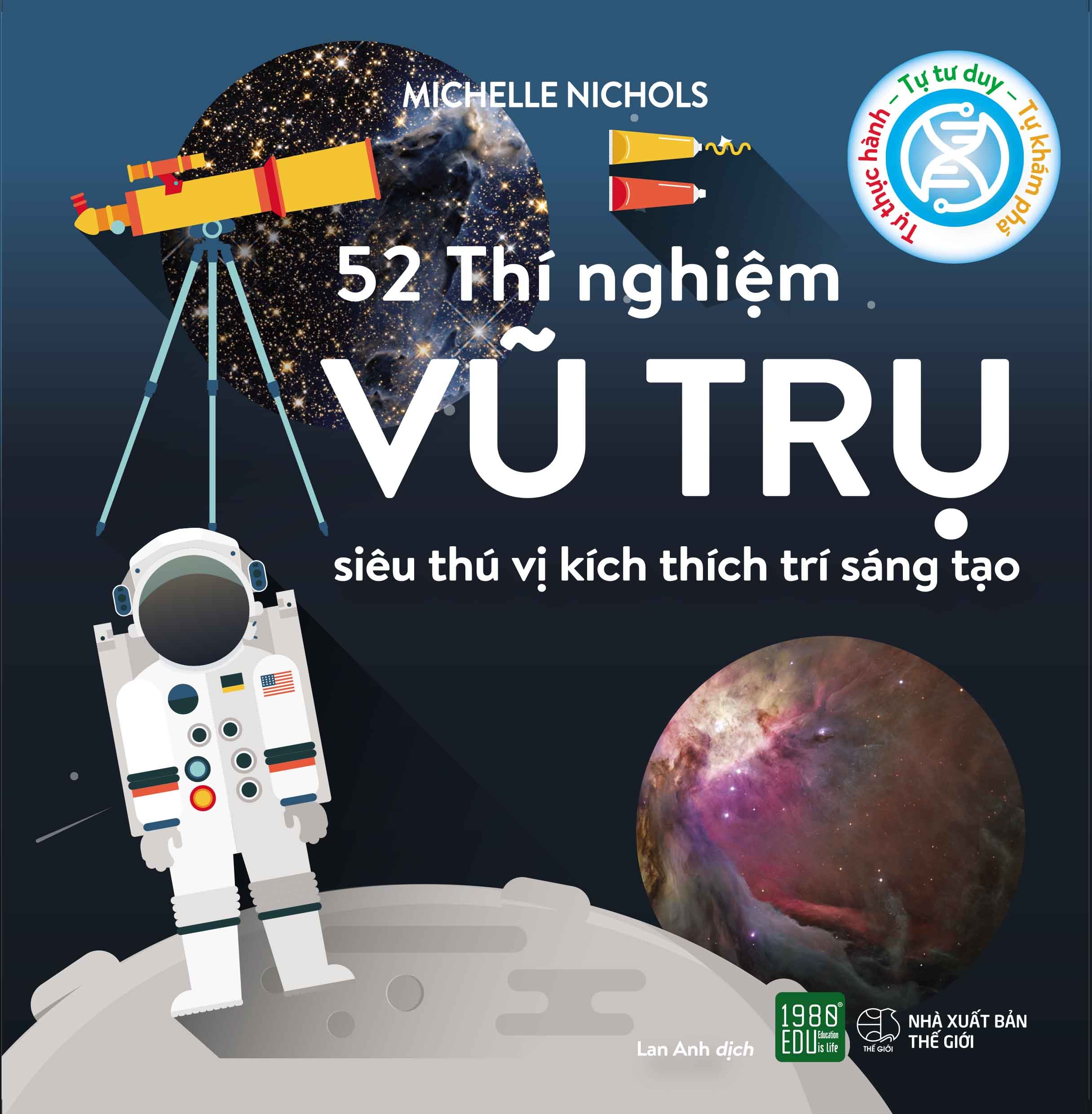 52 Thí Nghiệm Vũ Trụ Siêu Thú Vị Kích Thích Trí Sáng Tạo - Michelle Nichols ( 1980 BOOKS HCM )