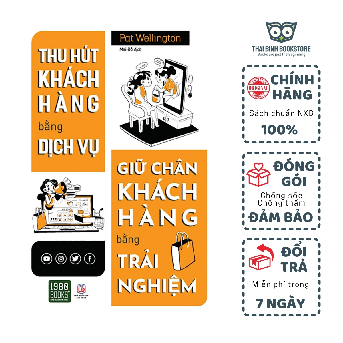 Sách - Thu Hút Khách Hàng Bằng Dịch Vụ Giữ Chân Khách Hàng Bằng Trải Nghiệm - Pat Wellington - Thái Bình Bookstore