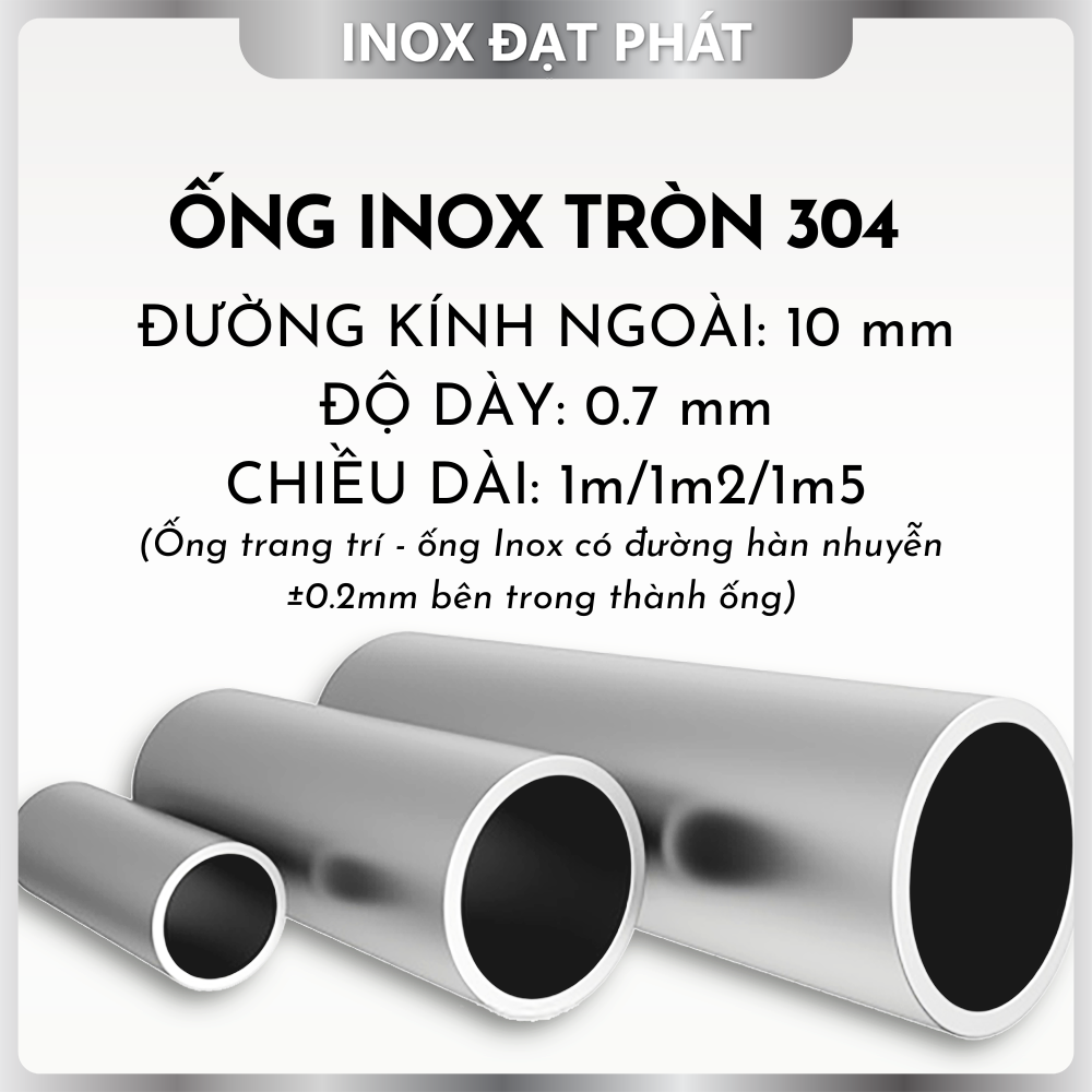 Ống Inox Tròn 304 phi 10 , Độ dày 0.7 , Dài 1m/1m2/1m5