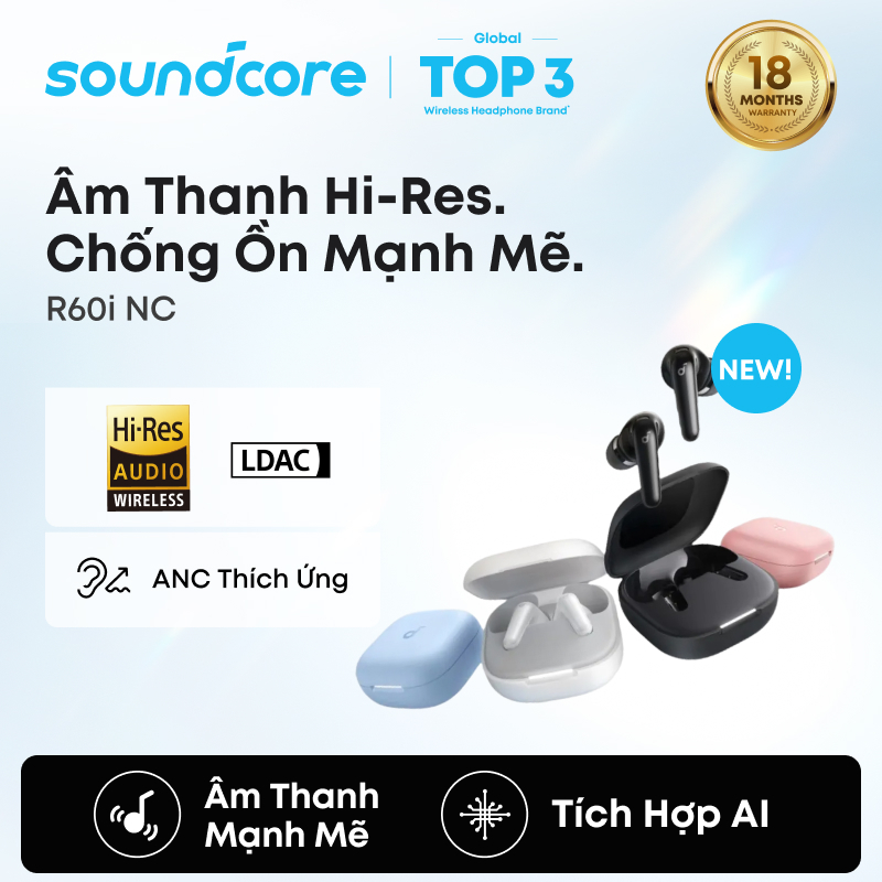 New Arrive Tai nghe bluetooth ANC Soundcore R60i NC by Anker | Hires Audio | Chống ồn đến 52dB | Pin 50h | Phiên dịch AI Model: D1202