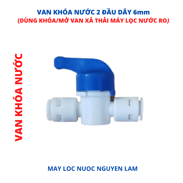 (HCM) Van Khóa Nước 2 Đầu Dây 6mm - (Dùng Đóng/Mở Nguồn Nước Và Trong Bộ Van Xả Thải Máy Lọc Nước RO)