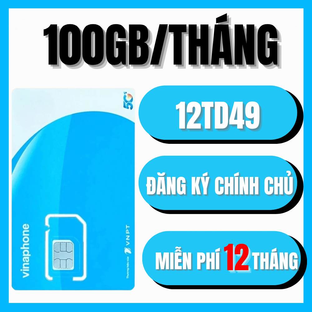 (SALE 50%) Sim 4G Vina 12TD49 100Gb 1 tháng data Tốc Độ Cao Dùn Không Giói Hạn Theo Ngày Trọn Gói 12 Tháng Miễn Phí - Sim Chính Hãng Vina Bảo Hành 1 Năm . FREESHIP - CHƯA KÍCH HOẠT.