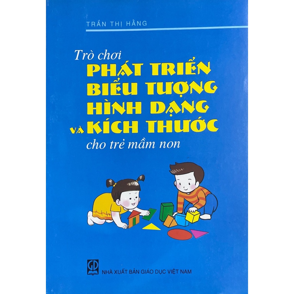 Trò chơi phát triển biểu tượng hình dạng và kích thước cho trẻ mầm non