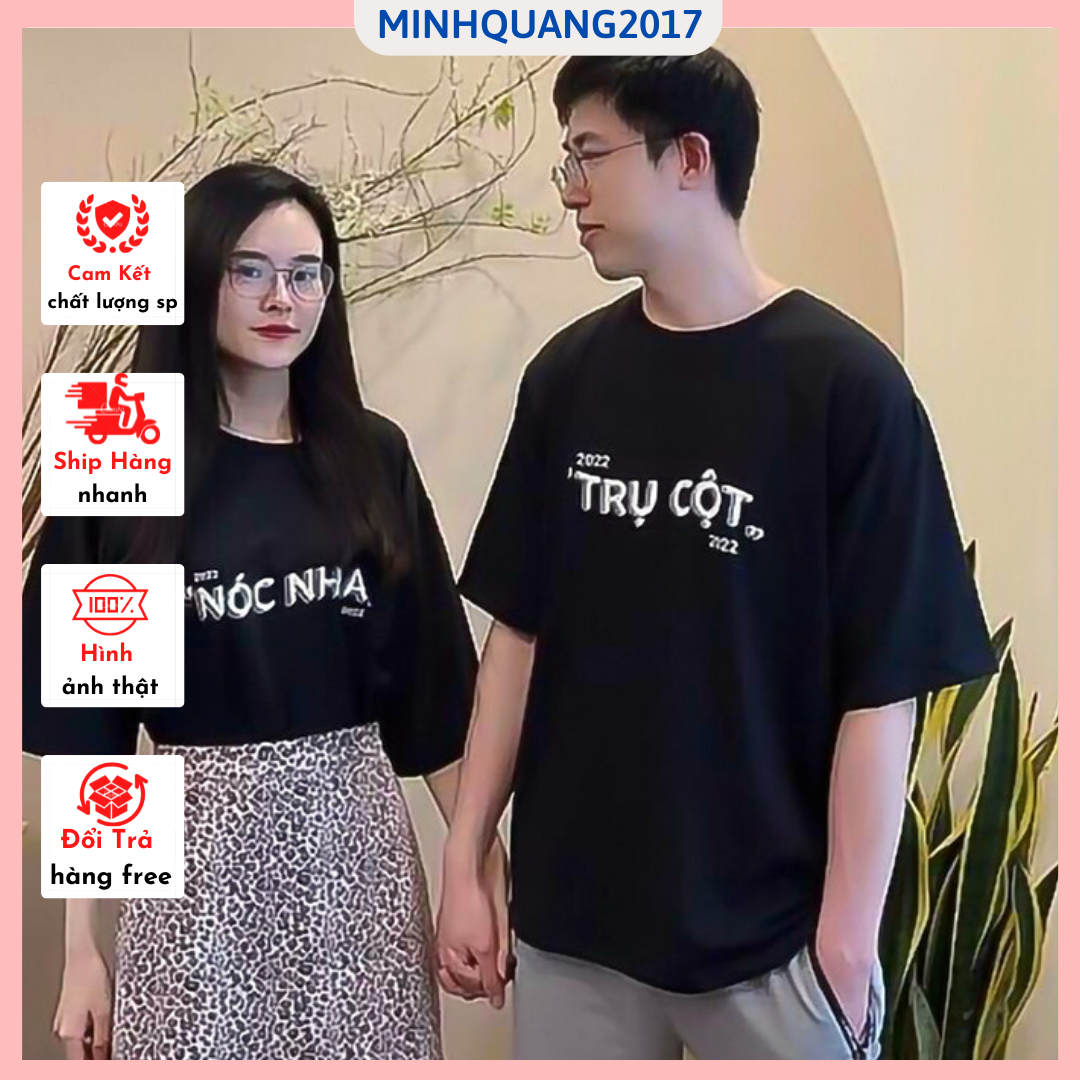 Áo thun cặp đôi trụ cột nóc nhà, áo đôi nam nữ dễ thương form dáng unisex